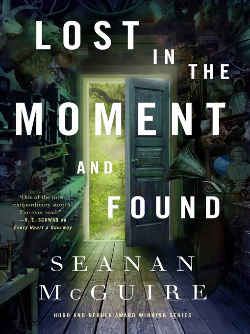 Title details for Lost in the Moment and Found by Seanan McGuire - Wait list